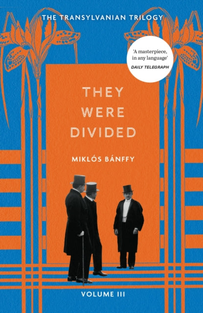 They Were Divided : The Transylvanian Trilogy, Volume III-'9781529434682