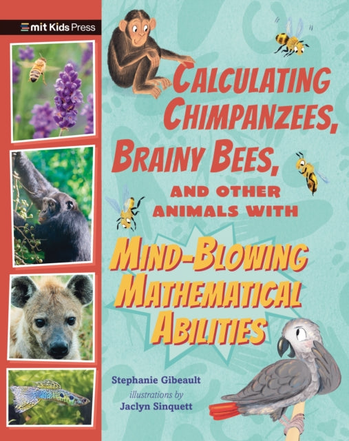 Calculating Chimpanzees, Brainy Bees, and Other Animals with Mind-Blowing Mathematical Abilities-'9781529518139
