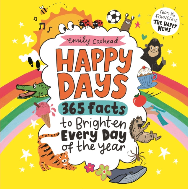 Happy Days: 365 Facts to Brighten Every Day of the Year-'9781529520866