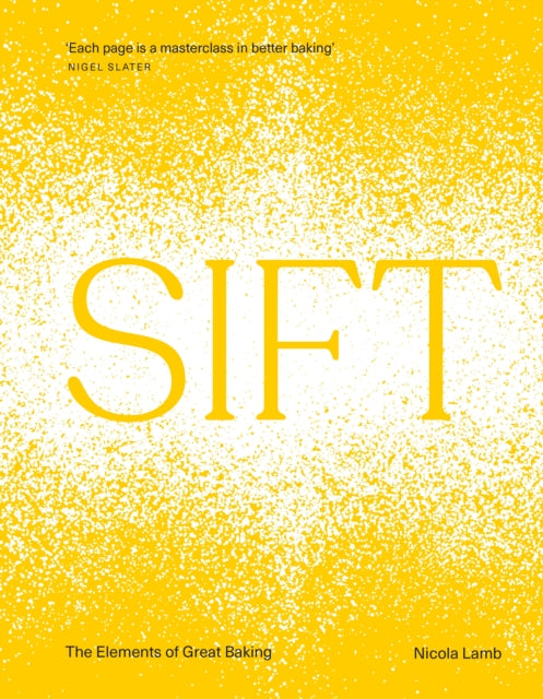 SIFT : The Elements of Great Baking-'9781529906226