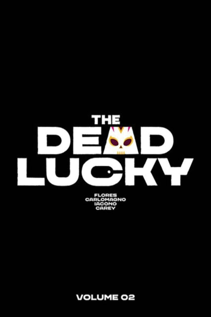 The Dead Lucky Volume 2 : A Massive-Verse Book-'9781534397224