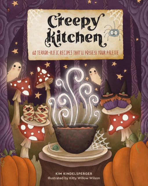 Creepy Kitchen : 60 Terror—rific Recipes That’ll Possess Your Palette-'9781631069895
