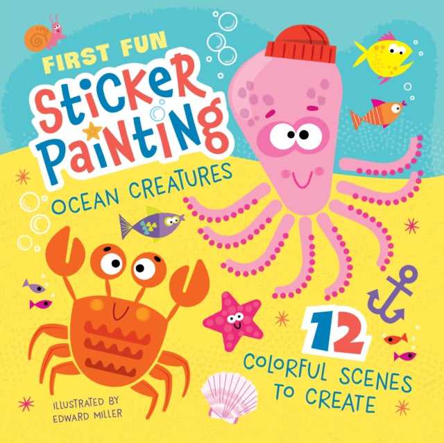 First Fun Sticker Painting: Ocean Creatures : 12 Colorful Scenes to Create-'9781641243506