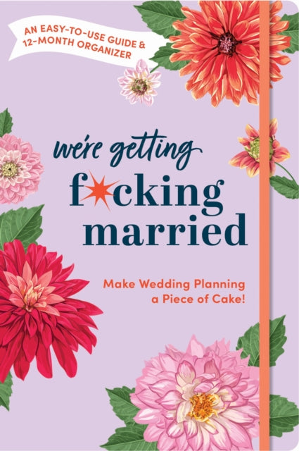 Make Wedding Planning a Piece of Cake : An Easy-to-Use Guide and 12-Month Organizer-'9781728256412
