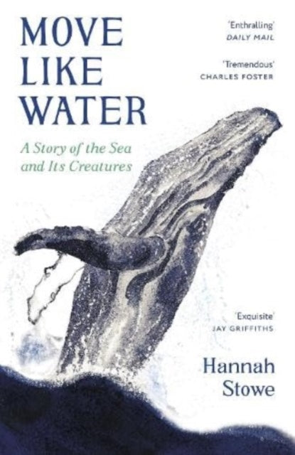 Move Like Water : A Story of the Sea and Its Creatures-'9781783788606