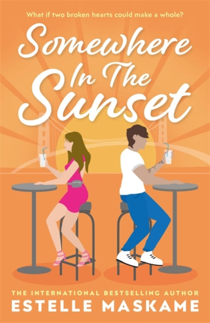 Somewhere in the Sunset : The scorching, heart-shattering romance of the summer-'9781785304934
