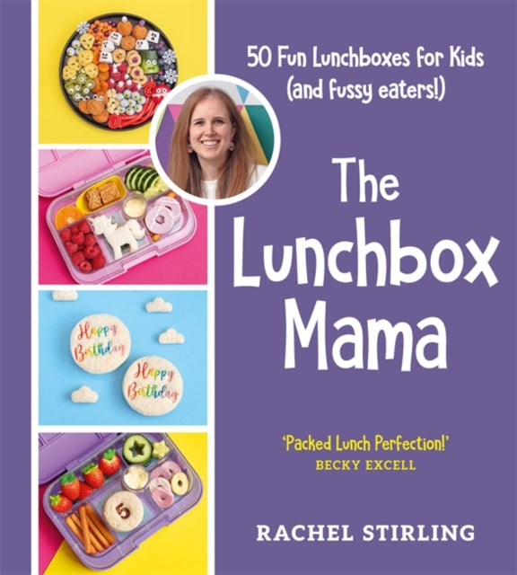 The Lunchbox Mama : 50 Fun Lunchboxes for Kids (and fussy eaters!)-'9781785305832