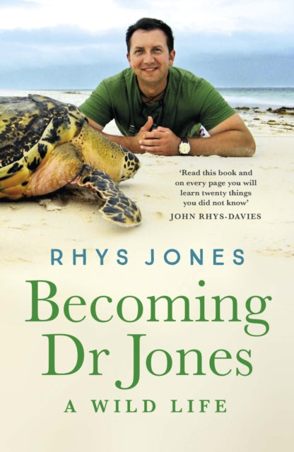 Becoming Dr Jones : the enthralling coming-of-age story from Wales' finest natural historian-'9781786159625