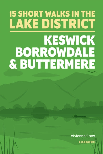 Short Walks in the Lake District: Keswick, Borrowdale and Buttermere-'9781786312020