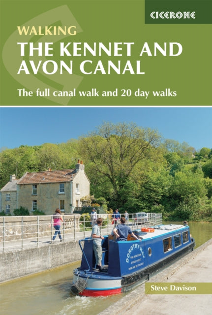 The Kennet and Avon Canal : Hiking the full canal from Reading to Bristol plus 20 day walks-'9781786312303