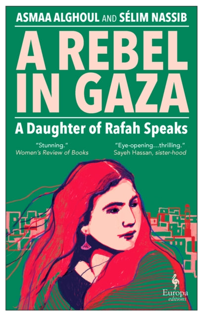 A Rebel in Gaza : A Daughter of Rafah Speaks-'9781787705746