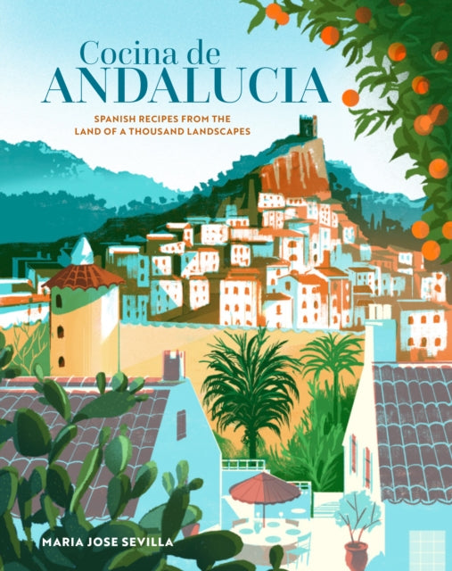 Cocina de Andalucia : Spanish Recipes from the Land of a Thousand Landscapes-'9781788795876