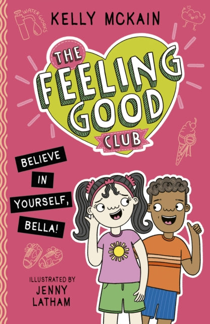 The Feeling Good Club: Believe in Yourself, Bella!-'9781788953108