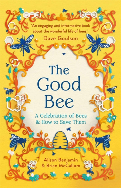 The Good Bee : A Celebration of Bees – And How to Save Them-'9781789295894