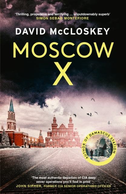 Moscow X : From the Bestselling Author of THE TIMES Thriller of the Year DAMASCUS STATION-'9781800752894