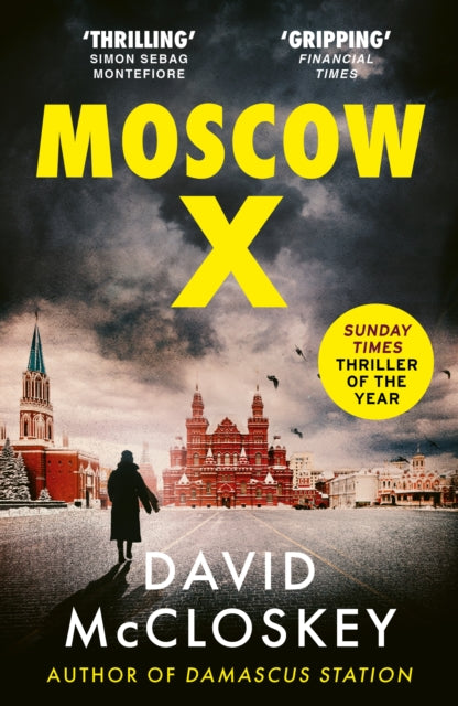 Moscow X : From the Bestselling Author of THE TIMES Thriller of the Year DAMASCUS STATION-'9781800752917