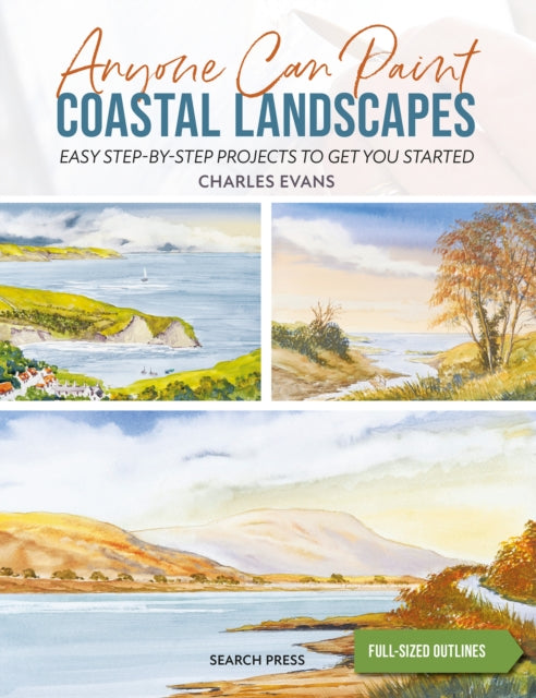 Anyone Can Paint Coastal Landscapes : Easy Step-by-Step Projects to Get You Started-'9781800921498