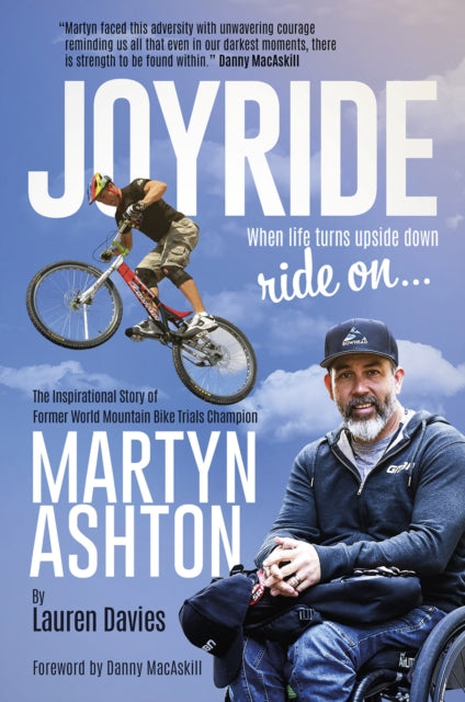 Joyride : The Inspirational Story of Former World Mountain Bike Trials Champion Martyn Ashton-'9781801509114