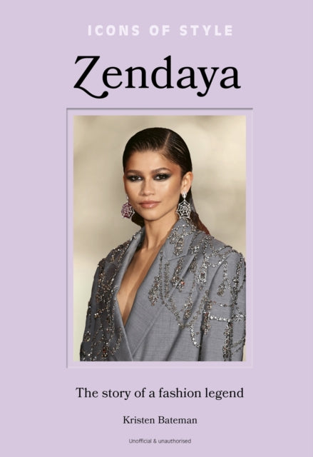 Icons of Style – Zendaya : The story of a fashion icon-'9781802798074