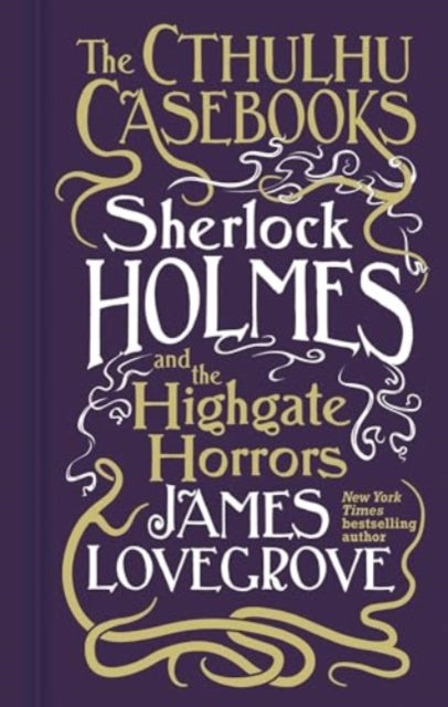 Cthulhu Casebooks - Sherlock Holmes and the Highgate Horrors-'9781803361567
