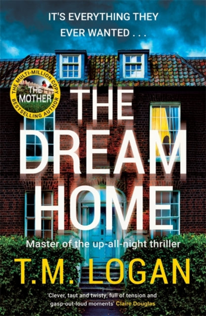 The Dream Home : The unrelentingly gripping summer thriller from the bestselling author of THE MOTHER-'9781804181324
