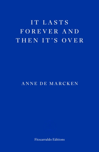 It Lasts Forever and Then It's Over-'9781804270745