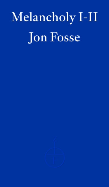 Melancholy I-II — WINNER OF THE 2023 NOBEL PRIZE IN LITERATURE-'9781804271018