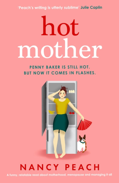 Hot Mother : A funny, relatable read about motherhood, menopause and managing it all-'9781804367353
