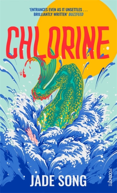 Chlorine : 'Entrances even as it unsettles' – Buzzfeed-'9781804440933