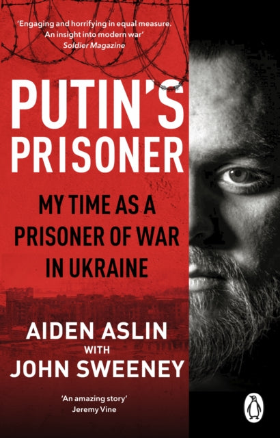 Putin's Prisoner : My Time as a Prisoner of War in Ukraine-'9781804993194