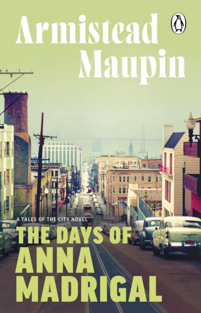 The Days of Anna Madrigal : Tales of the City 9-'9781804994337