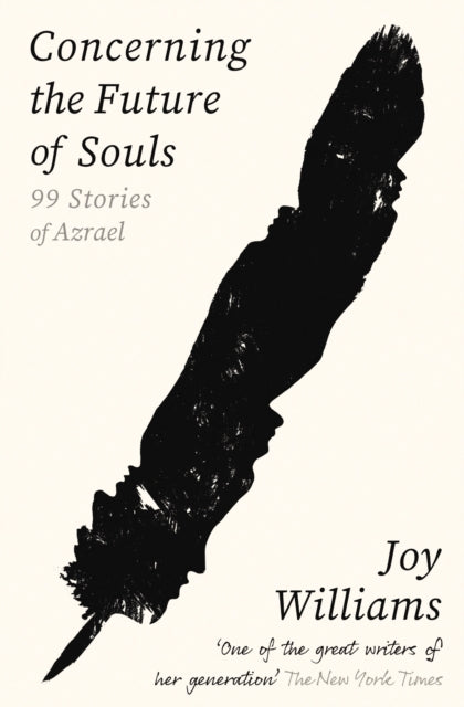 Concerning the Future of Souls : Ninety-Nine Stories of Azrael-'9781805222538