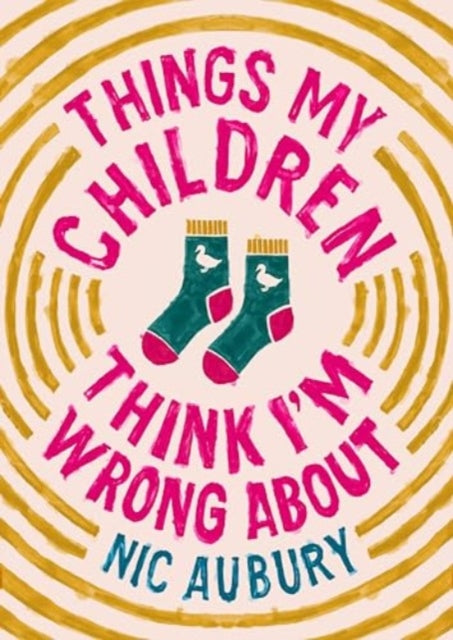 Things My Children Think I'm Wrong About : The perfect gift for Father's Day-'9781835011218