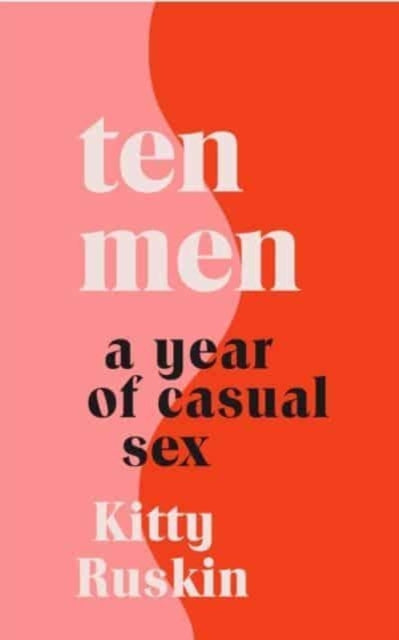 Ten Men : A Year of Casual Sex-'9781837730681