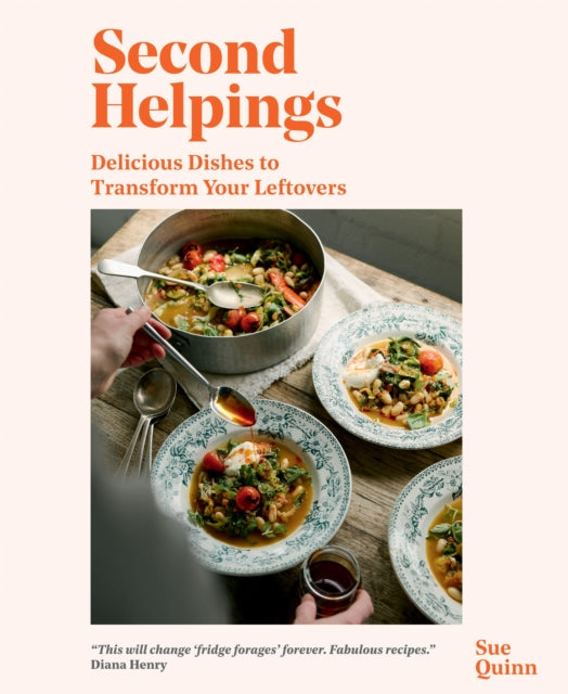 Second Helpings : Delicious Dishes to Transform Your Leftovers-'9781837831418