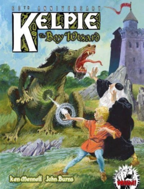 Kelpie the Boy Wizard : 60th Anniversary-'9781837861705