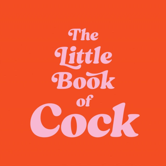 The Little Book of Cock : A Hilarious Activity Book for Adults Featuring Jokes, Puzzles, Trivia and More-'9781837994533
