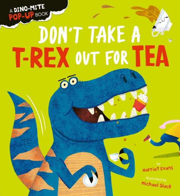 Don't Take a T-Rex Out For Tea-'9781838915285