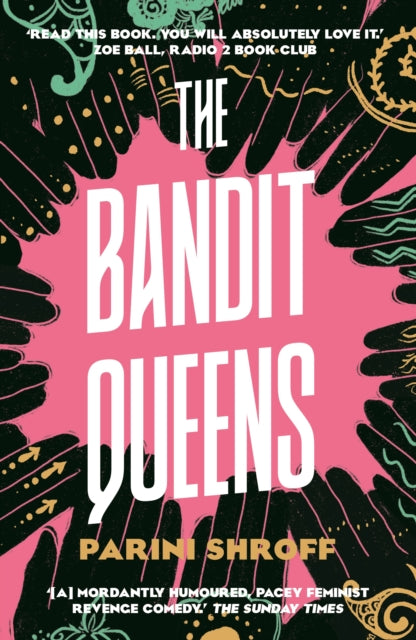The Bandit Queens : Longlisted for the Women's Prize for Fiction 2023-'9781838957179