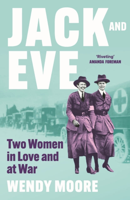 Jack and Eve : Two Women In Love and At War-'9781838958091