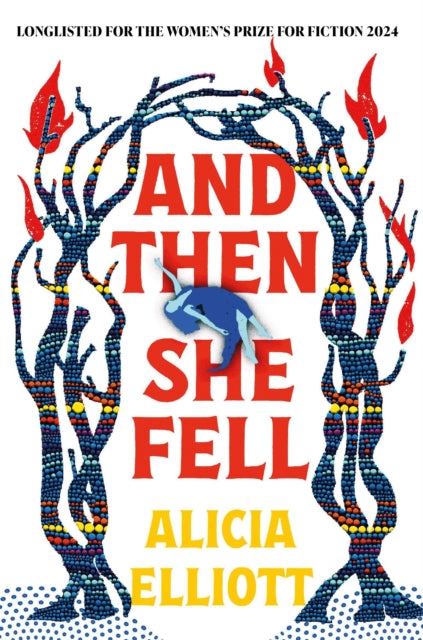 And Then She Fell : LONGLISTED FOR THE WOMEN'S PRIZE 2024-'9781838959432