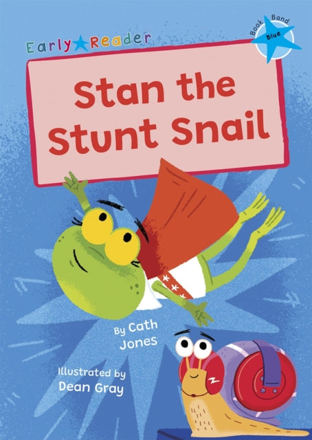 Stan the Stunt Snail : (Blue Early Reader)-'9781848869998