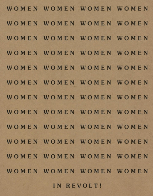 Women in Revolt! : Art and Activism in the UK 1970–90-'9781849768627