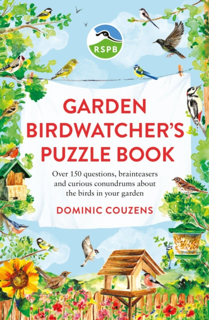 RSPB Garden Birdwatcher's Puzzle Book : Over 150 questions, brainteasers and curious conundrums about the birds in your garden-'9781856755085