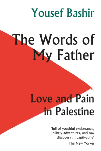 The Words of My Father : Love and Pain in Palestine-'9781912208807