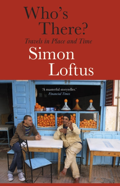 Who's There : Travels in Place and Time-'9781914198823