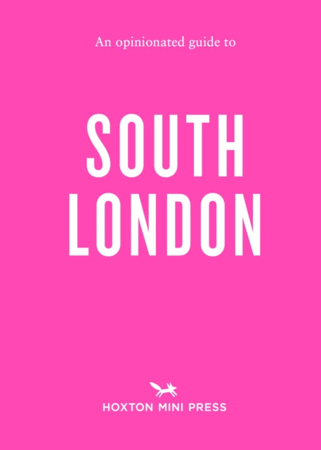 An Opinionated Guide To South London-'9781914314599