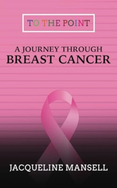 A Journey Through Breast Cancer : Effective Coping & Resilience Skills-'9781914529900