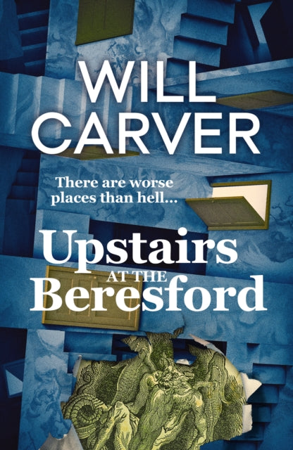 Upstairs at the Beresford : The devilishly dark, explosive prequel to cult bestselling author Will Carver's The Beresford-'9781914585920