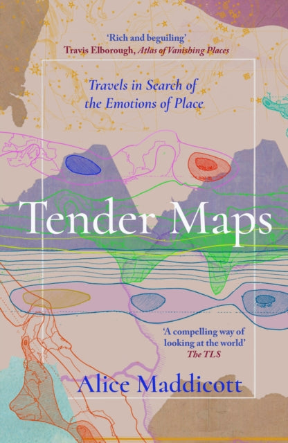 Tender Maps : Travels in Search of the Emotions of Place-'9781914613654